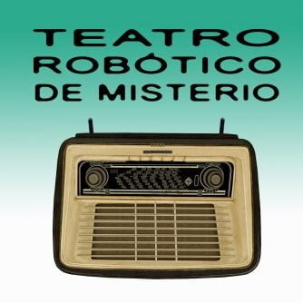 Ep. Especial Teatro Robótico de Misterio (Mensaje a suscriptores)