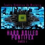Ficción sonora en español: audioseries y radioteatro de Teatro Robótico de Misterio 24 Ficción sonora en español: audioseries y radioteatro de Teatro Robótico de Misterio