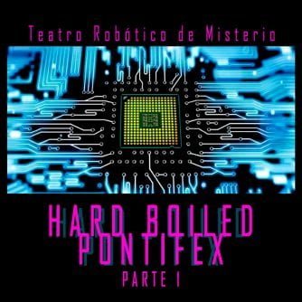 Ep.12 Hard Boiled Pontifex (Parte 1)