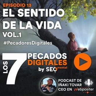 Episodio 13: El Sentido de la Vida Vol.1