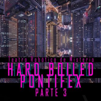 Ep.14 Hard Boiled Pontifex (Parte 3)