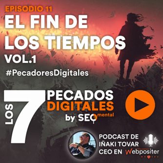 Episodio 11: El fín de los tiempos Vol.1