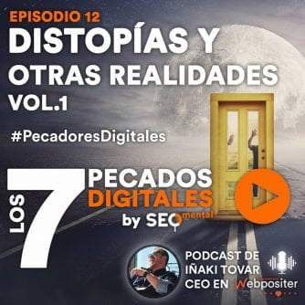 Episodio 12: Distopías y Otras Realidades Vol. 1