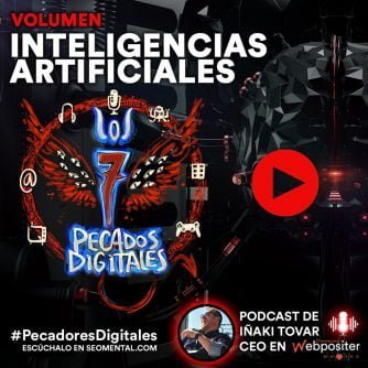 7 Pecados Digitales |T3x08: Inteligencias Artificiales