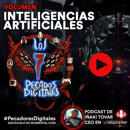 7 Pecados Digitales |T3x08: Inteligencias Artificiales