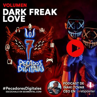 7 Pecados Digitales |T3x05: Dark Freak Love