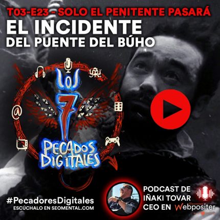 T3x23: Solo el penitente pasará: El Incidente del Puente del Búho 1 T3x23: Solo el penitente pasará: El Incidente del Puente del Búho