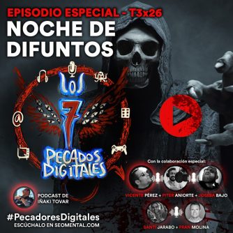 T3x26: Especial "Noche de Difuntos" | 7 Pecados Digitales