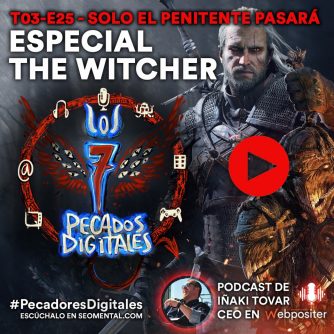T3x25: Solo el penitente pasará: Especial The Witcher