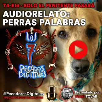 Audiorelato: Perras Palabras | 7PD - T4x14