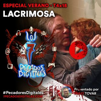 Especial Verano : Lacrimosa | 7PD - T4x18