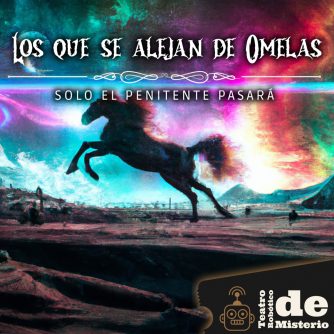 Audio Relato Dramatizado: Los que se alejan de Omelas | SPP 1x03