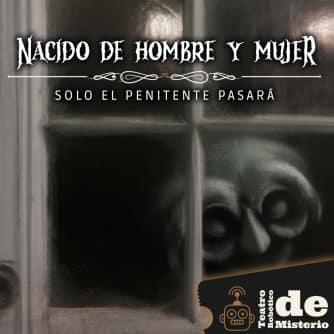 Audio Relato Dramatizado: Nacido de hombre y mujer | SPP 1x06