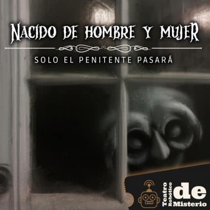 Audio Relato Dramatizado: Nacido de hombre y mujer | SPP 1x06