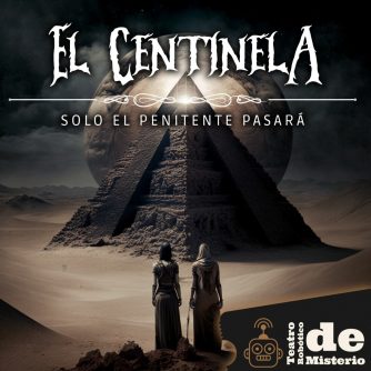Audio Relato Dramatizado: El Centinela | SPP 1x08