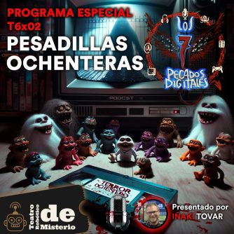Pesadillas Ochenteras | 7PD - T6x02