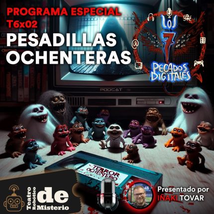 Pesadillas Ochenteras | 7PD - T6x02